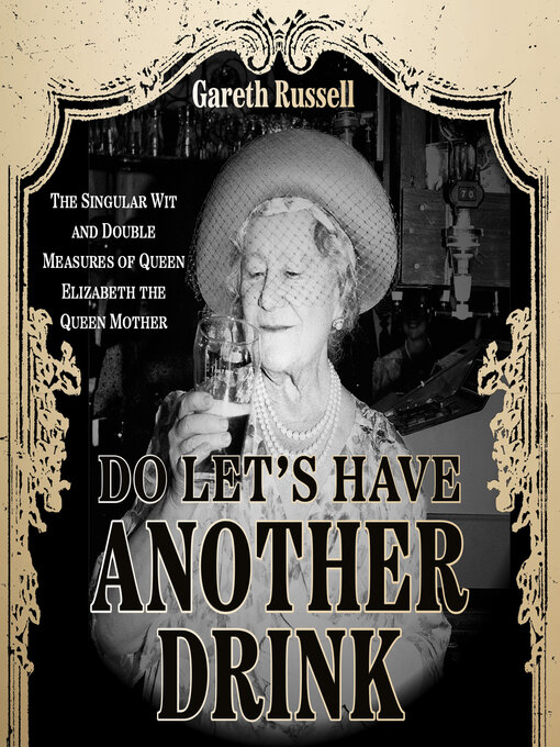 Title details for Do Let's Have Another Drink by Gareth Russell - Available